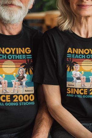 Annoying Each Other Since & Still Going Strong - Personalized Couple Matching Shirts