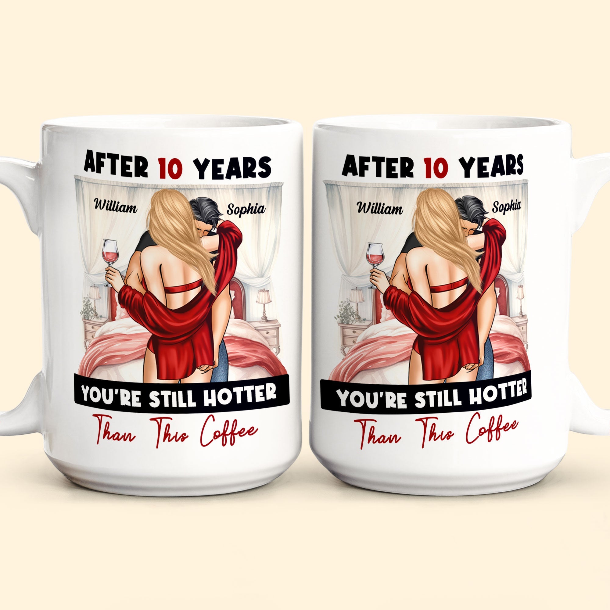 After Years You're Still Hotter Than This Coffee Anniversary - Personalized Mug - Image 6