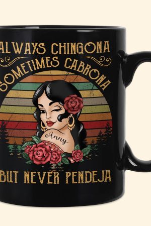 Always Chingona Sometimes Cabrona - Personalized Black Mug