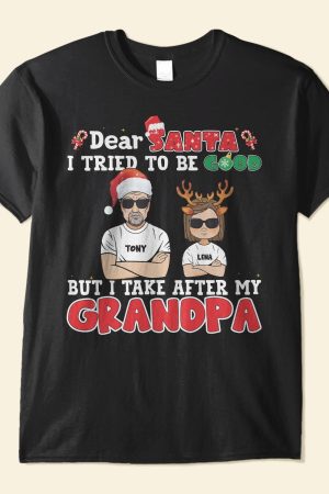 Dear Santa I Tried To Be Good - Personalized Shirt - Christmas Gift For Grandkid, Son,Daughter