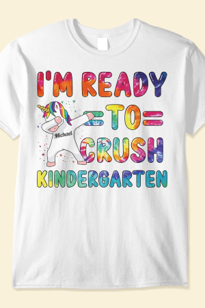 I'm Ready To Crush Kindergarten - Personalized Shirt - Back To School, First Day Of School Gift For Student Kids, Son, Daughter