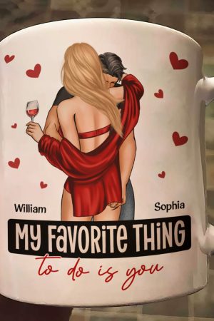 My Favorite Thing To Do Is You - Personalized Mug - Anniversary Gifts For Her, Him