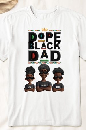 New Version Black History Dope Black Dad - PersonalizedOne Size Shirt