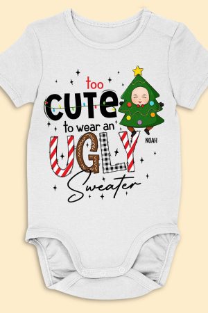 Too Cute To Wear An Ugly Sweater - Personalized Baby Onesie